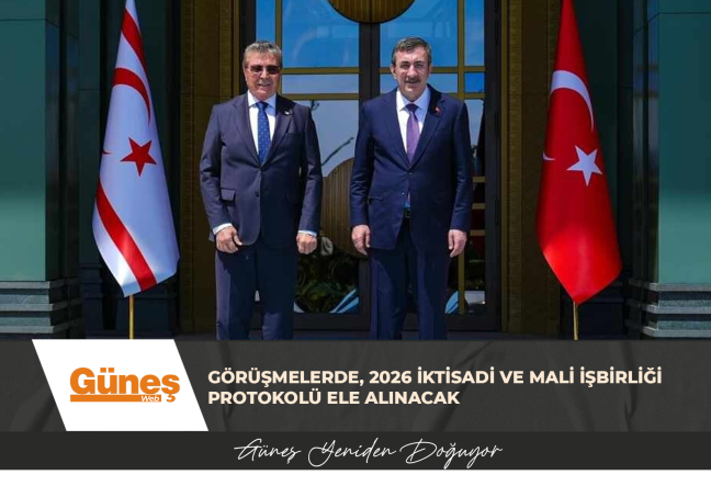 GÖRÜŞMELERDE, 2026 İKTİSADİ VE MALİ İŞBİRLİĞİ PROTOKOLÜ ELE ALINACAK