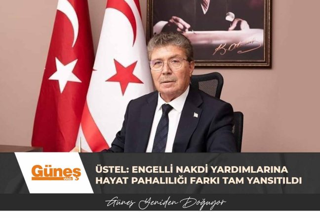 Üstel: Engelli nakdi yardımlarına hayat pahalılığı farkı tam yansıtıldı