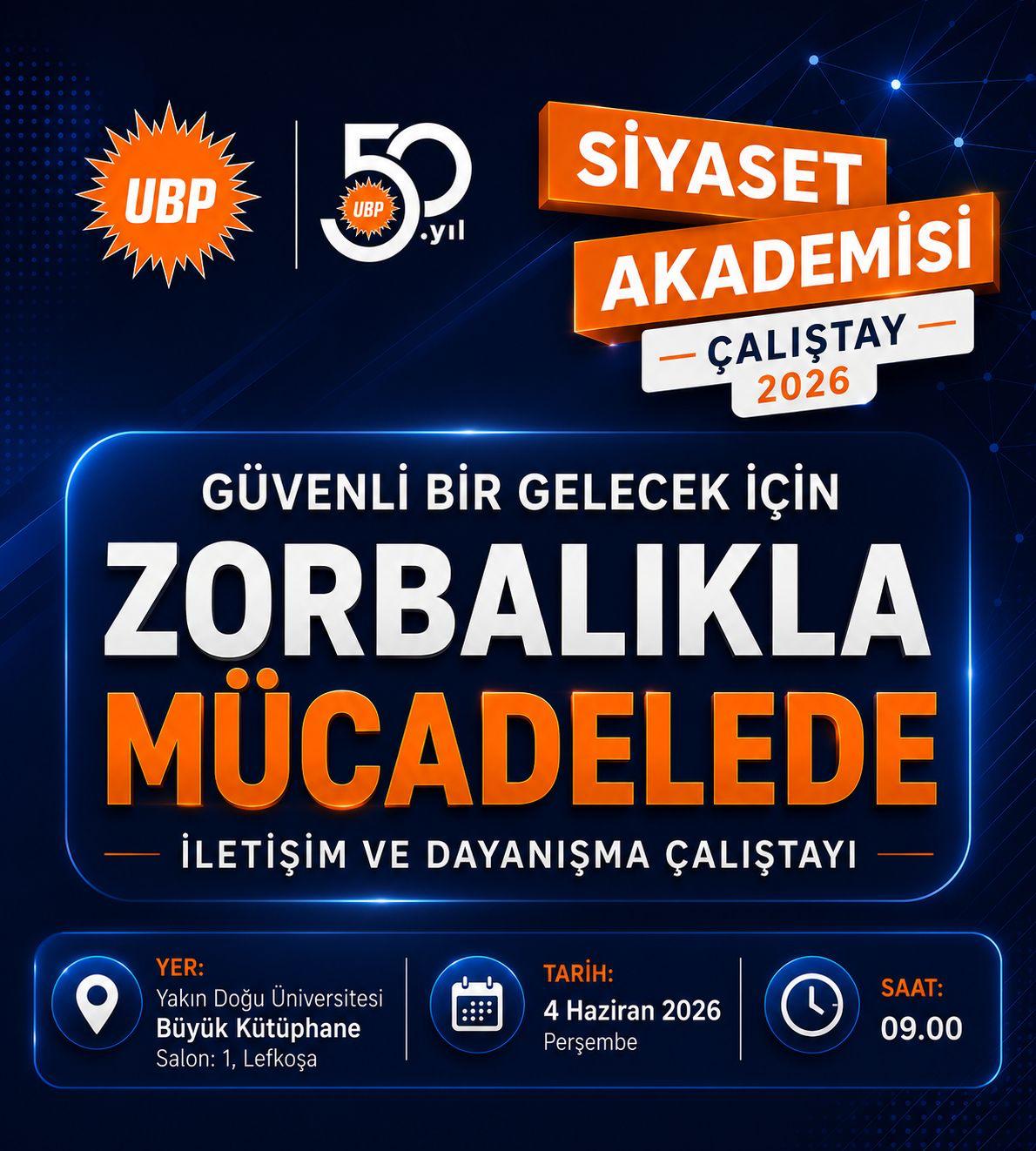 UBP Siyaset Akademisi eğitim faaliyetleri kapsamında düzenlenen “Güvenli Bir Gelecek İçin Zorbalıkla Mücadelede İletişim ve Dayanışma Çalıştayı” gerçekleştiriliyor.