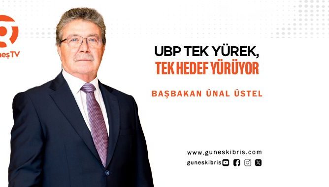UBP TEK YÜREK, TEK HEDEF YÜRÜYOR GÜÇLÜ ÖRGÜT, GÜÇLÜ PARTİ, GÜÇLÜ KKTC