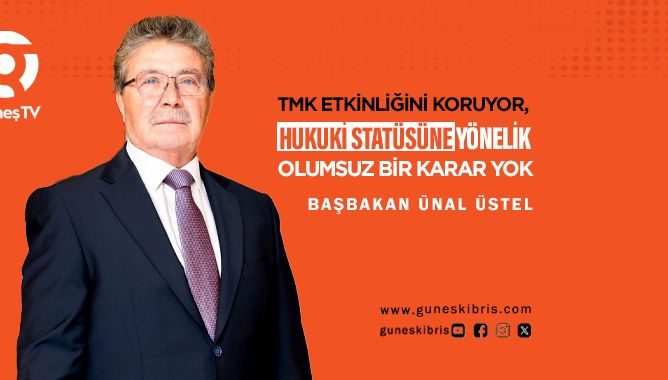 ÜSTEL: “TMK ETKİNLİĞİNİ KORUYOR, HUKUKİ STATÜSÜNE YÖNELİK OLUMSUZ BİR KARAR YOK”