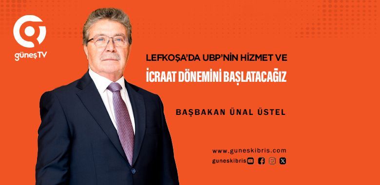 Üstel: “Lefkoşa’yı hak ettiği gibi çağdaş bir kente dönüştüreceğiz”