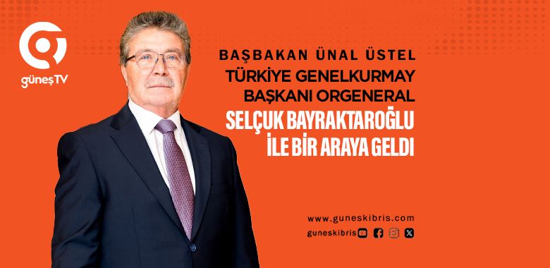 Üstel ile Türkiye Genelkurmay Başkanı Orgeneral Selçuk Bayraktaroğlu bir araya geldi