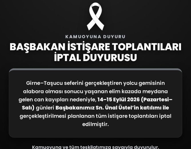 BAŞBAKAN İSTİŞARE TOPLANTILARI İPTAL DUYURUSU