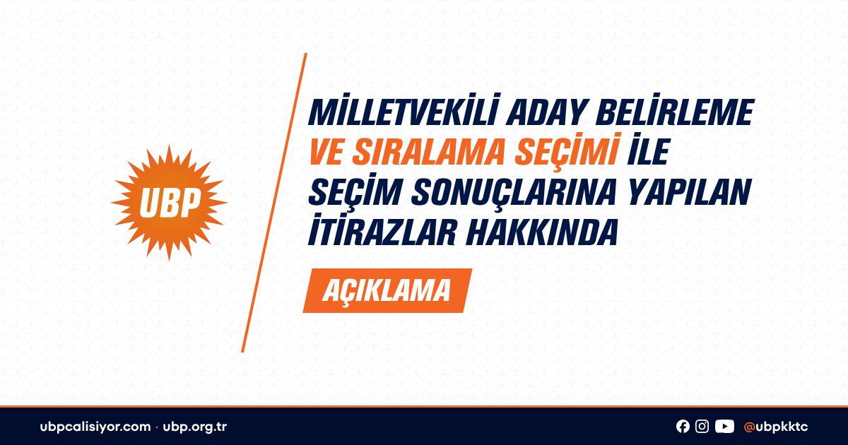 UBP Milletvekili Aday Belirleme ve Sıralama Sandık Kurulu Kararı açıklandı.