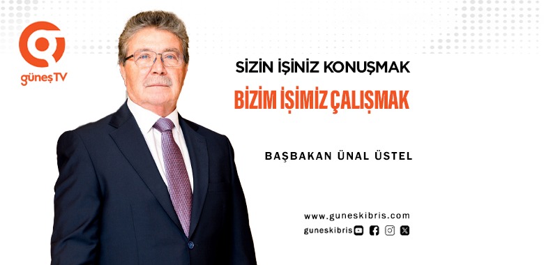 ÜSTEL: “SİZİN İŞİNİZ KONUŞMAK, BİZİM İŞİMİZ ÇALIŞMAK”